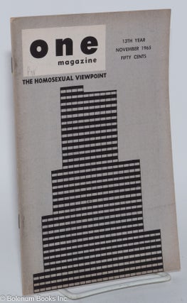 Cat.No: 197573 ONE Magazine; the homosexual viewpoint; vol. 13, #11, November 1965....