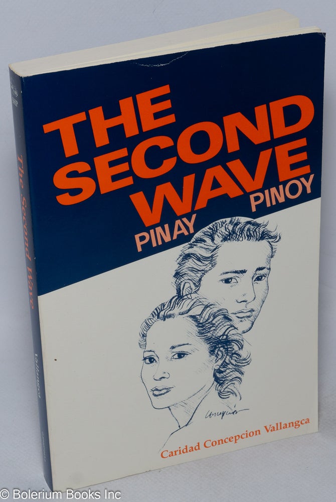 Cat.No: 197635 The second wave: Pinay & Pinoy (1945-1960), edited by Jody Butheway Larson, illustrations by Tomas Concepcion. Caridad Concepcion Vallangca.