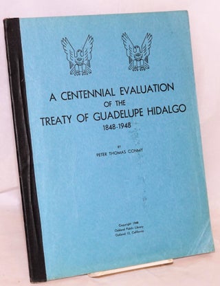 Cat.No: 197644 A Centennial Evaluation of the Treaty of Guadelupe Hidalgo, 1848-1948....