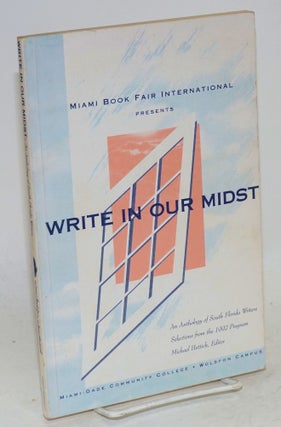 Cat.No: 197655 Write in our midst: an anthology of south Florida writers. Selections from...