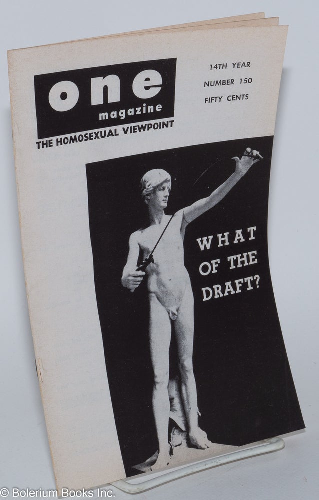 Cat.No: 197678 ONE Magazine; the homosexual viewpoint; vol. 14, #3, March 1966, #150: What of the Draft? Richard Conger, Mary-Faith Albert R H. Crowther, Jean-Pierre Renoux, Craig Lee, Van Der Stappen.