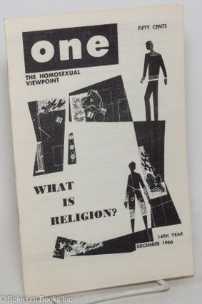 Cat.No: 197680 ONE Magazine; the homosexual viewpoint; vol. 14, #11, December, 1966: What...