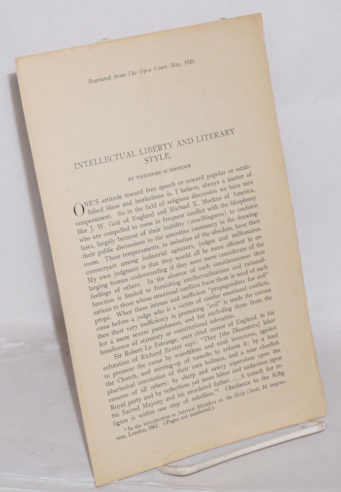 Cat.No: 197693 Intellectual liberty and literary style. Reprinted from The Open Court, May, 1920. Theodore Schroeder.