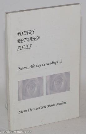 Cat.No: 197736 Poetry Between Souls (Sisters... The Way We See Things). Sharon Chew, Jade...