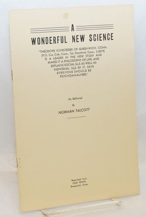 Cat.No: 197777 A wonderful new science: "Theodore Schroeder of Greenwich, Conn.... is a...