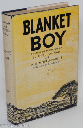 Cat.No: 197811 Blanket Boy. Peter Lanham, A S. Mopeli-Paulus. J. Saunders Redding...