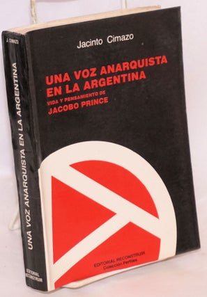 Cat.No: 197903 Una voz anarquista en la Argentina: Vida y pensamiento de Jacobo Prince....