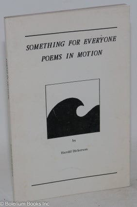 Cat.No: 197922 Something for Everyone Poems in Motion. Harold Dickerson