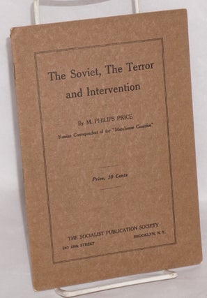 Cat.No: 198025 The Soviet, the terror and intervention. M. Philips Price