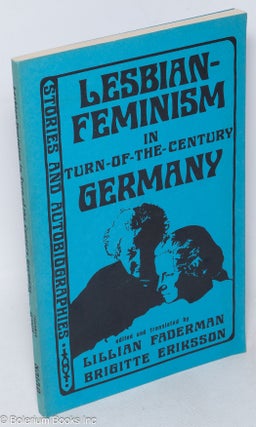 Cat.No: 198049 Lesbian-feminism in turn-of-the-century Germany. Lillian Faderman,...