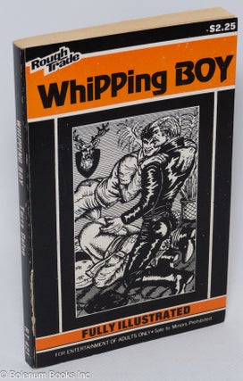Cat.No: 198097 Whipping Boy: fully illustrated. Terry Defoe, cover, Rex? The Hun?