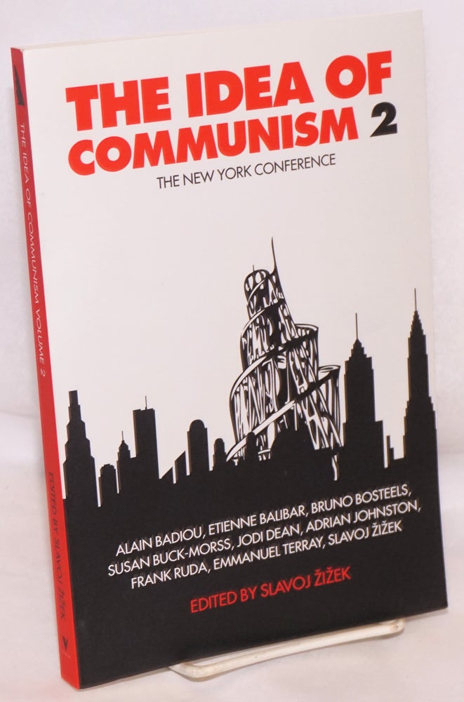 Cat.No: 198322 The Idea of Communism 2. The New York Conference [cover subtitle]. Slavoj Zizek, Alain Badiou et alia.