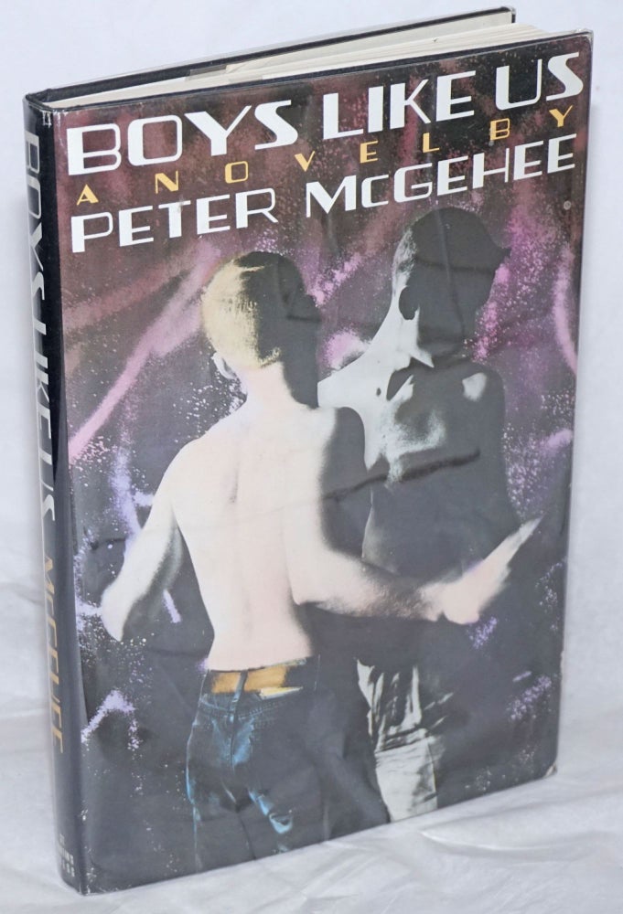 Cat.No: 19834 Boys Like Us a novel. Peter McGehee.