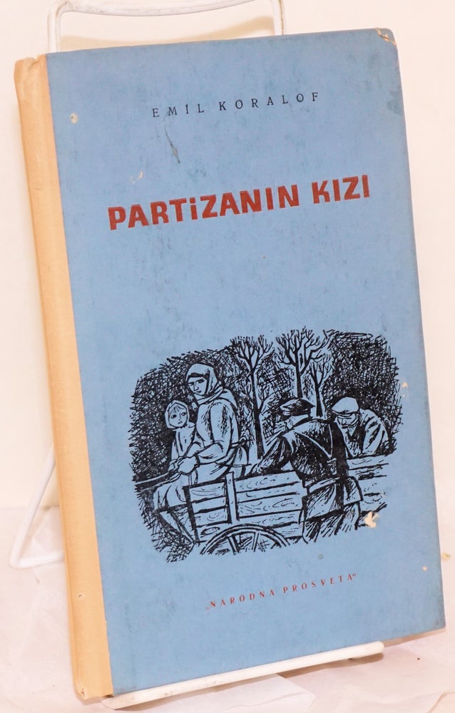 Cat.No: 198362 Partizanin kizi. Emil Koralof, Nedim Sel.