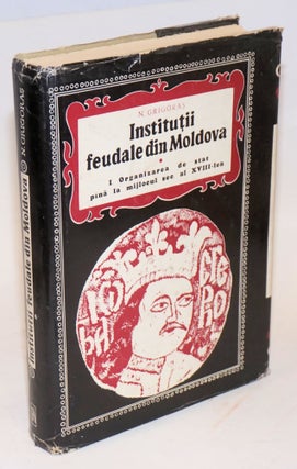 Cat.No: 198363 Instituţii feudale din Moldova. 1, Organizarea de stat pînă la mijlocul...