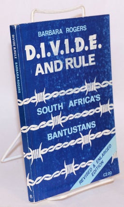 Cat.No: 198413 Divide & rule; South Africa's Bantustans. Revised and enlarged...