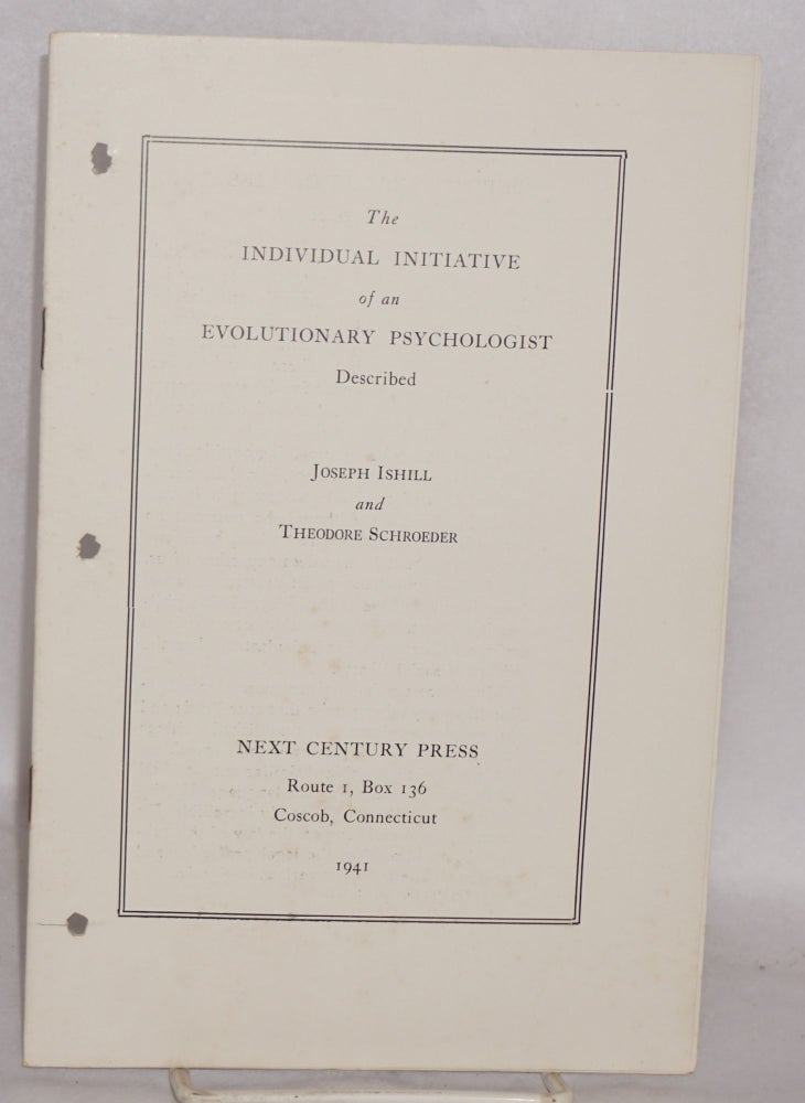Cat.No: 198429 The individual initiative of an evolutionary psychologist described. Joseph Ishill, Theodore Schroeder.