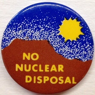 Cat.No: 198454 No Nuclear Disposal [pinback button]. Citizens Against Nuclear Threats