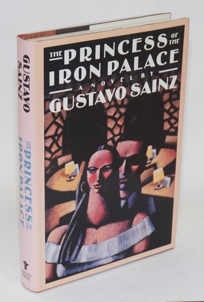Cat.No: 19854 The princess of the iron palace; translated by Andrew Hurley. Gustavo Sainz.