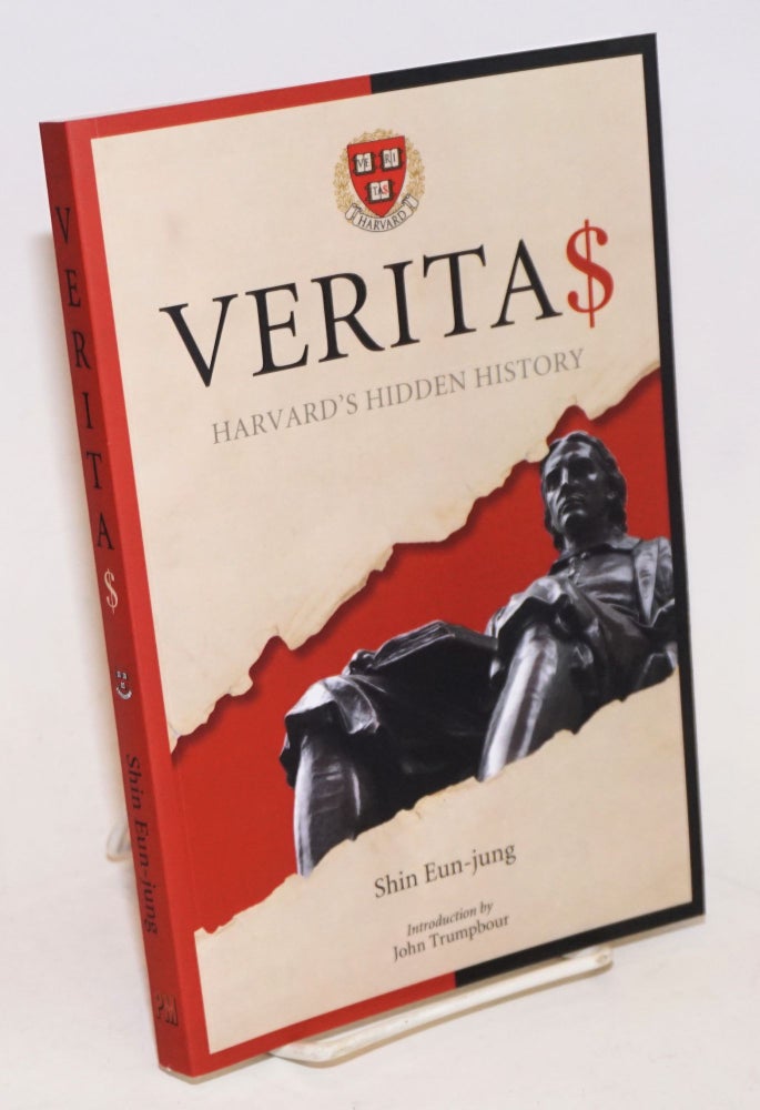 Cat.No: 198545 Verita$: Harvard's hidden history. Shin Eun-Jung.