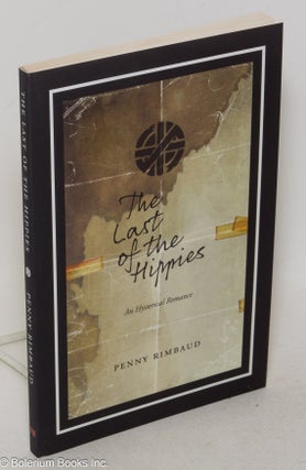 Cat.No: 198562 The last of the hippies: An Hysterical Romance. Penny Rimbaud
