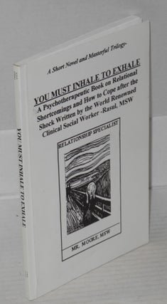 Cat.No: 198614 You must exhale to inhale; a psychoterapeutic book on relational...