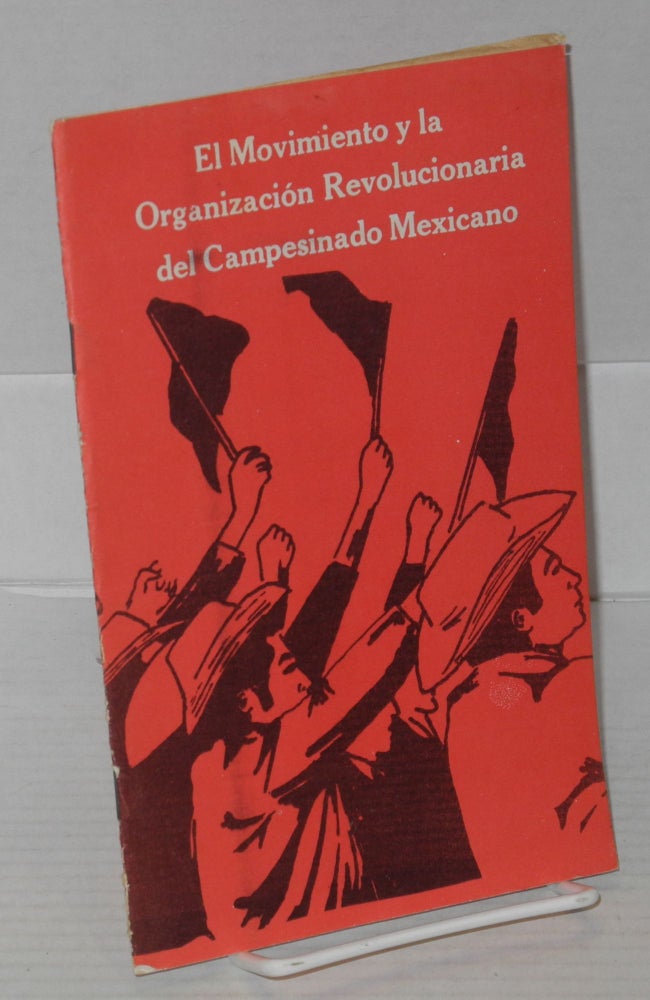 Cat.No: 198805 El Movimiento la organización revolucionaria del campesinado Mexicano. Esteban Morales.