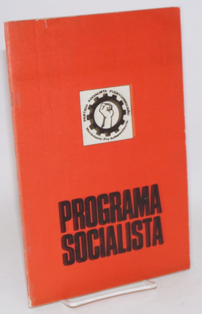 Cat.No: 198858 Programa socialista. Aprobado en Trujillo Alto, Puerto Rico en noviembre de 1975. Partido Socialista Puertorriqueño.