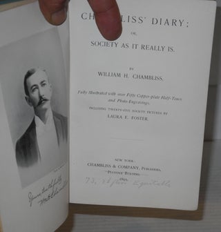 Chambliss' diary; or society as it really is fully illustrated with over fifty copper-plate half-tones and photo-engravings. including twenty-five society pictures by Laura E. Foster