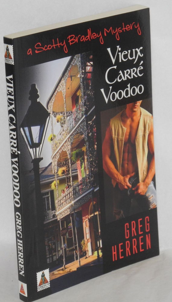 Cat.No: 199068 Vieux Carré voodoo: a Scott Bradley mystery. Greg Herren.