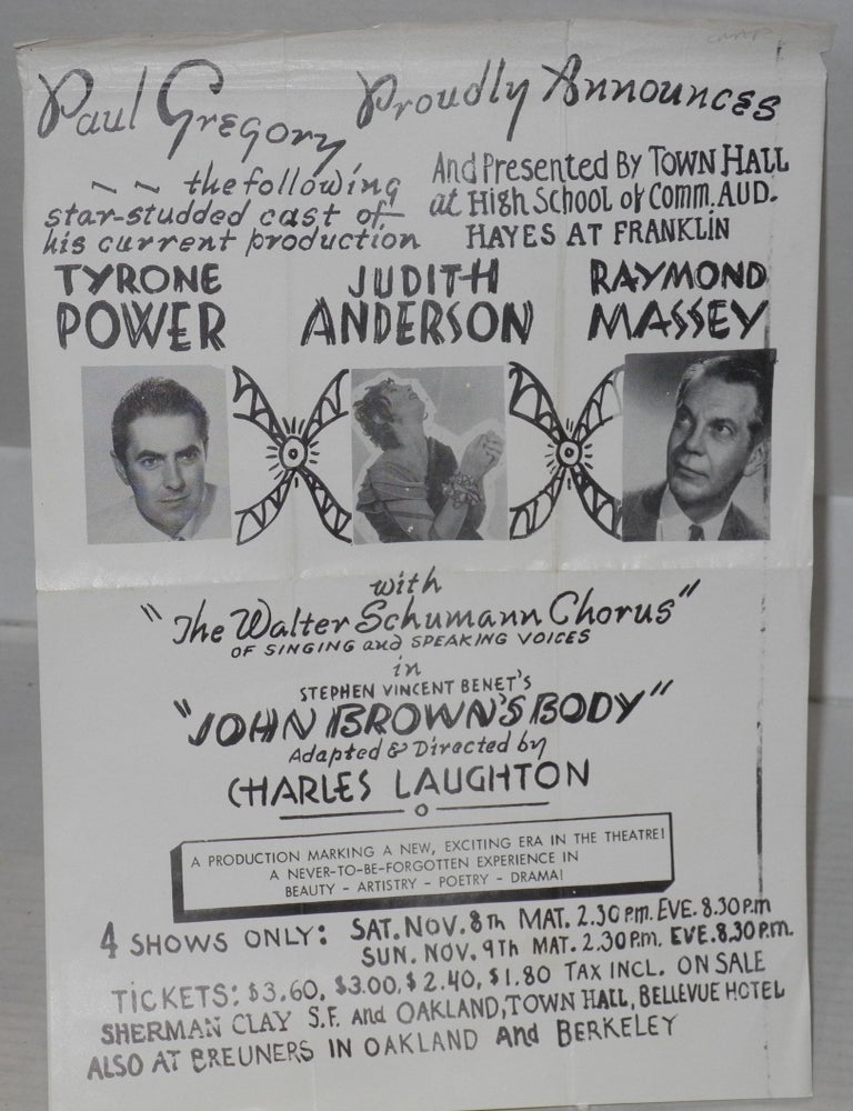 Cat.No: 199120 Paul Gregory proudly presents John Brown's Body adapted and directed by Charles Laughton [handbill]. Paul Gregory, Raymond Massey, Judith Anderson, Tyrone Power, Charles Laughton.