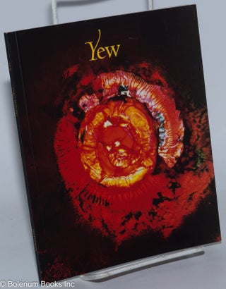 Cat.No: 199132 Yew: Yew: the tree of life & Yew: image and essence. Daro Montag, Anand...