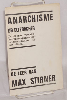 Cat.No: 199172 Anarchisme: De Leer Van Max Stirner. Dr. Paul Eltzbacher