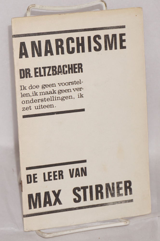 Cat.No: 199172 Anarchisme: De Leer Van Max Stirner. Dr. Paul Eltzbacher.