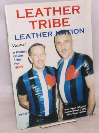 Cat.No: 199340 Leather Tribe, Leather Nation: volume 1 [cover subtitle: a history of our...