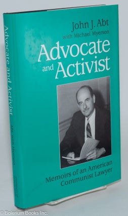 Cat.No: 19943 Advocate and activist; memoirs of an American Communist lawyer. With...