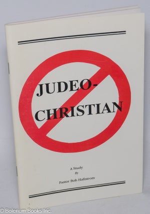 Cat.No: 199467 Judeo-Christianity, a study. Robert Hallstrom, Bob