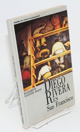 Cat.No: 199602 Diego Rivera en San Francisco: una historia artistica y documental. Diego...