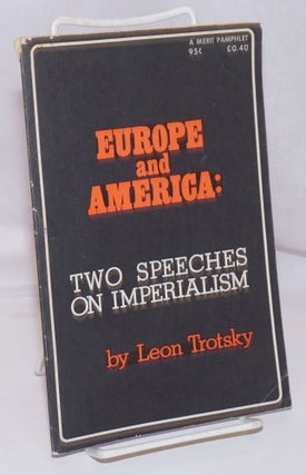 Cat.No: 199636 Europe and America: two speeches on imperialism. Leon Trotsky