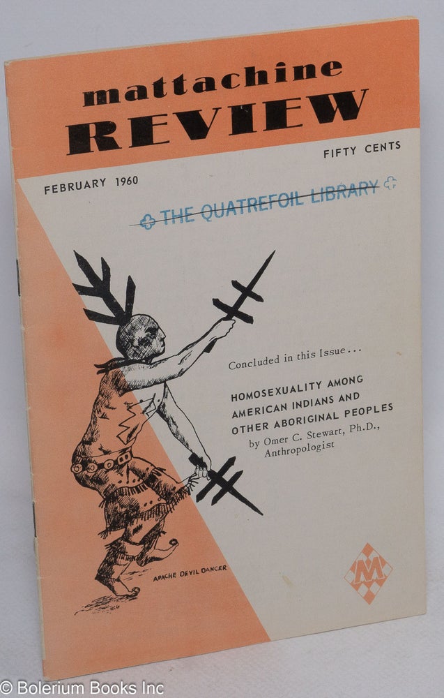 Cat.No: 199739 Mattachine Review: vol. 6, #2, February, 1960: Homosexuality Among American Indians. Hal Call, Stewart Omer C, Rolland Howard, R. C. Gorman cover art.