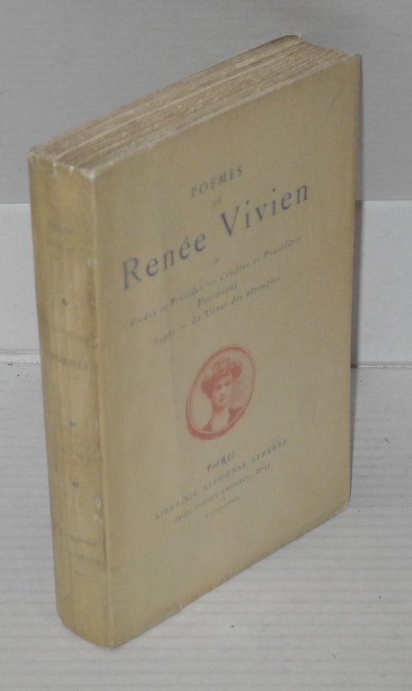 Cat.No: 199801 Poèmes de Renée Vivien; Études et Préludes - Cendres et Pousières - Évocations - Sapho - La Vénus de Aveugles. Renée Vivien.