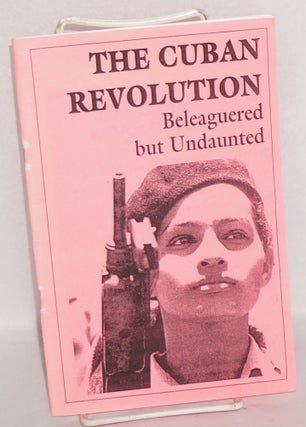 Cat.No: 199826 The Cuban revolution, beleaguered but undaunted. Jeff Mackler, Socialist...
