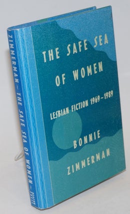 Cat.No: 19987 The Safe Sea of Women: lesbian fiction, 1969-1989. Bonnie Zimmerman