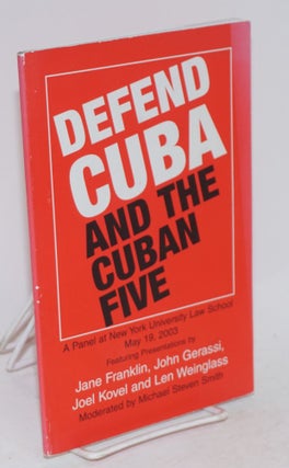 Cat.No: 200108 Defend Cuba and the Cuban five. Michael Steven Smith, John Gerassi, Jane...