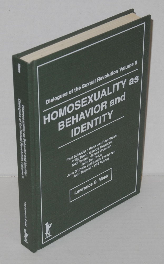 Cat.No: 200208 Homosexuality as behavior and identity; dialogues of the sexual revolution, volume II. Lawrence Mass.