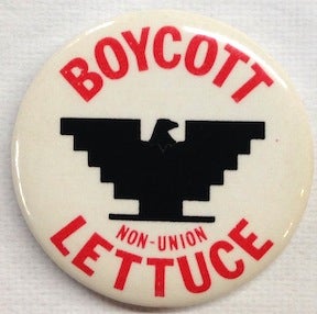 Cat.No: 200245 Boycott non-union lettuce [pinback button]. United Farm Workers