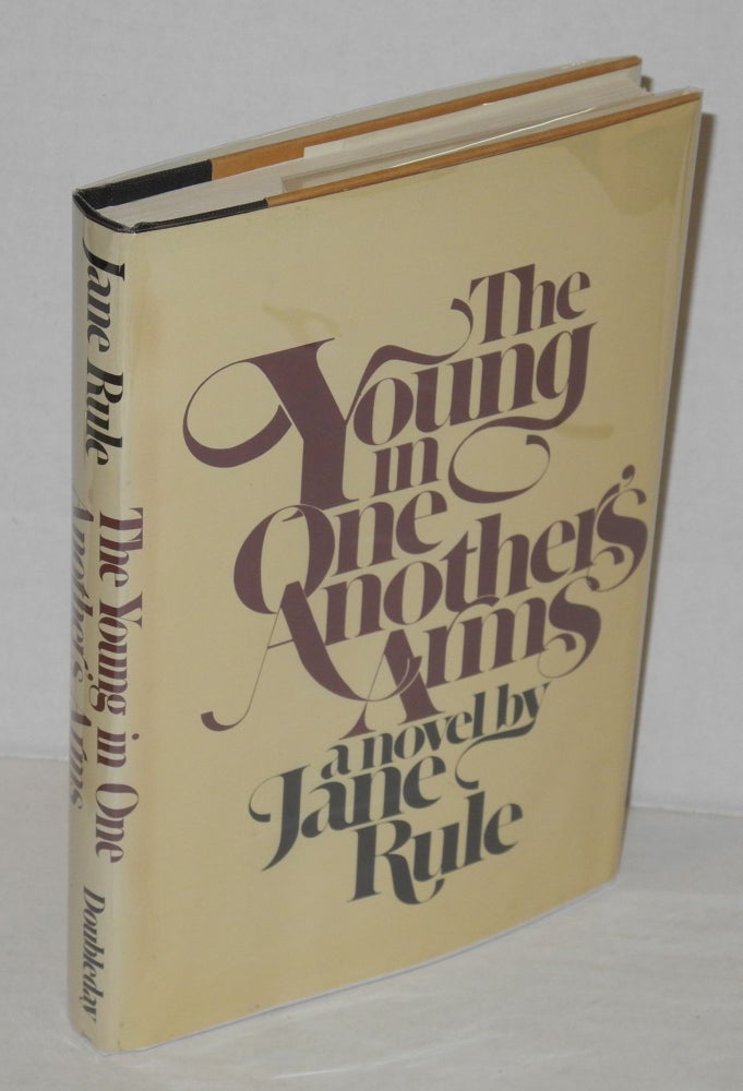 Cat.No: 200281 The Young in One Another's Arms a novel. Jane Rule.