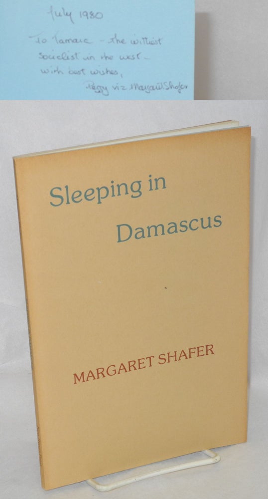 Cat.No: 200344 Sleeping in Damascus [with playbill, postcard and ticket laid-in, inscribed and signed]. Margaret Shafer, Karin Valum.