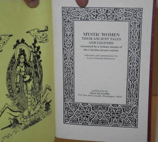 Mystic women, their ancient tales and legends recounted by a woman inmate of the Calcutta insane asylum with notes and commentaries by Jessica Amanda Salmonson