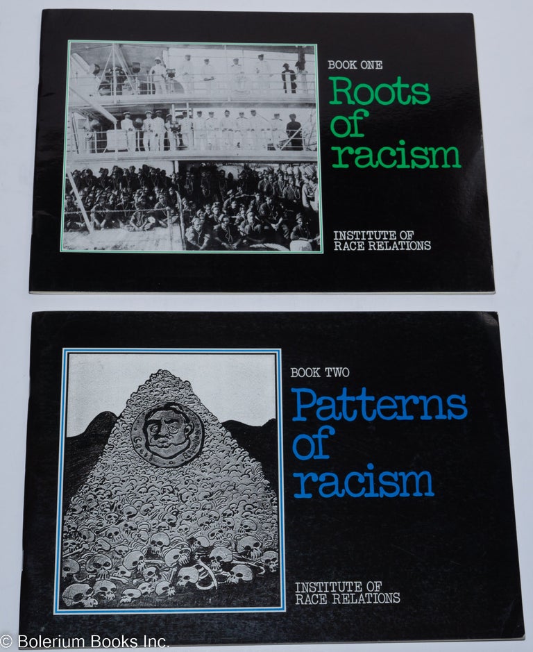 Cat.No: 200493 Roots of racism; Book One [with] Patterns of Racism, Book Two [2 items together]
